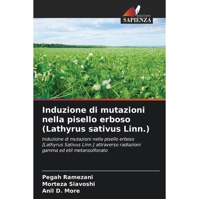 预订 Induzione di mutazioni nella pisello erboso (Lathyrus sativus Linn.): 9786209338397