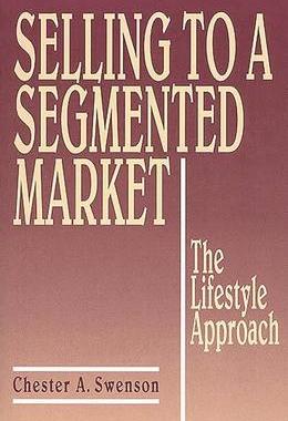[预订]Selling to a Segmented Market: The Lifestyle Approach 9780899304465