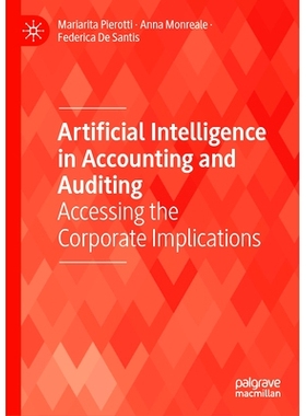 预订 Artificial Intelligence in Accounting and Auditing: Accessing the Corporate Implications 会计与审计人工智能：了解对
