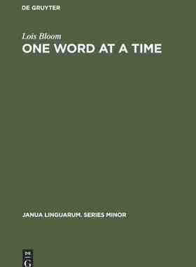 【预订】One Word at a Time: The Use of Single Word Utterances Before Syntax 9789027933751