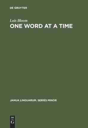 【预订】One Word at a Time: The Use of Single Word Utterances Before Syntax 9789027933751