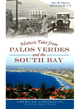 预订 Historic Tales from Palos Verdes and the South Bay: 9781540210920