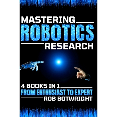 预订 Mastering Robotics Research: From Enthusiast To Expert