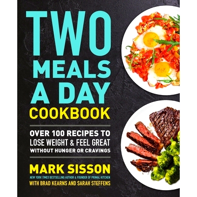 预订 Two Meals a Day Cookbook: Over 100 Recipes to Lose Weight & Feel Great Without Hunger or Cravings