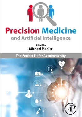 【预订】Precision Medicine and Artificial Intelligence: The Perfect Fit for Autoimmunity