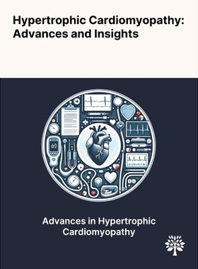 预订 Hypertrophic Cardiomyopathy: Advances and Insights