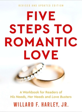 预订 Five Steps to Romantic Love: A Workbook for Readers of His Needs, Her Needs and Love Busters: 9780800741006