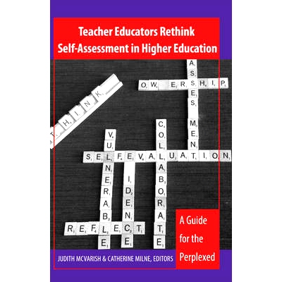 预订 Teacher Educators Rethink Self-Assessment in Higher Education: A Guide for the Perplexed: 9781433108341