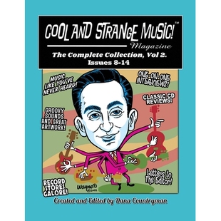 预订 Cool and Strange Music! Magazine - The Complete Collection, Vol. 2 Issues 8-14: 9798887715100