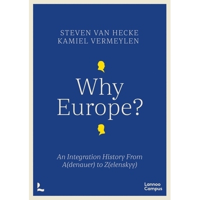 预订 Why Europe?: An Integration History From A(denauer) to Z(elenskyy) 为什么是欧洲？: 9789401488112