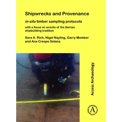 预订 Shipwrecks and Provenance: in-situ timber sampling protocols with a focus on wrecks of the Iberian shipbuilding tra