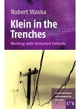 预订 Klein in the Trenches: Working with Disturbed Patients 战壕里的克莱因：忐忑的患者: 9789042035744