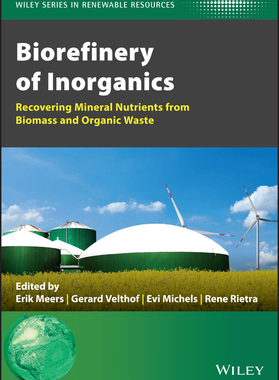 【预订】Biorefinery Of Inorganics - Recovering Mineral Nutrients From Biomass And Organic Waste