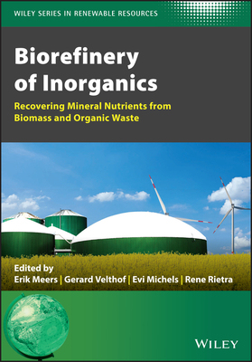 【预订】Biorefinery Of Inorganics - Recovering Mineral Nutrients From Biomass And Organic Waste