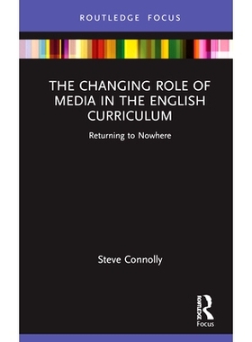 预订 The Changing Role of Media in the English Curriculum: Returning to Nowhere 媒体在英语课程中的角色转变：无处归去: 97