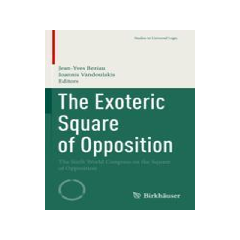 [预订]The Exoteric Square of Opposition 9783030908256