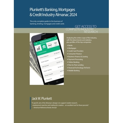 预订 Plunkett’s Banking, Mortgages & Credit Industry Almanac 2024: Banking, Mortgages & Credit Industry Market Research