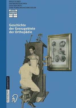 预订 Geschichte der Grenzgebiete der Orthopädie