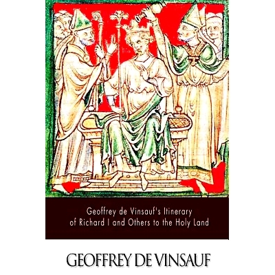 预订 Geoffrey de Vinsauf’s Itinerary of Richard I and Others to the Holy Land: 9781500906504