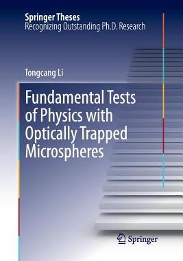 【预订】Fundamental Tests of Physics with Optically Trapped Microspheres