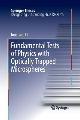 【预订】Fundamental Tests of Physics with Optically Trapped Microspheres