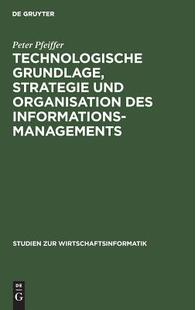 【预订】Technologische Grundlage, Strategie und Organisation des Information 9783110123623