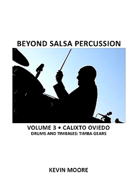 预订 Beyond Salsa Percussion: Calixto Oviedo - Drums & Timbales: Basic Rhythms: 9781456343972