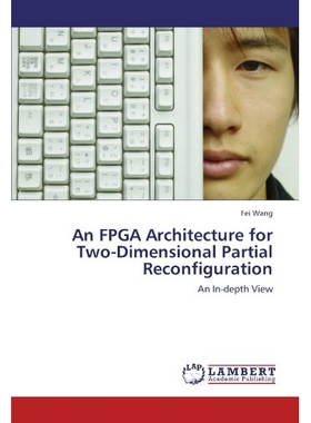 预订 An FPGA Architecture for Two-Dimensional Partial Reconfiguration: 9783844328707