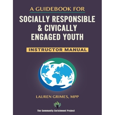 预订 A Guidebook for Socially Responsible & Civically Engaged Youth - Instructor Manual 9798846698772