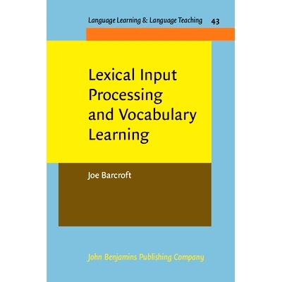 预订 Lexical Input Processing and Vocabulary Learning. 词汇输入处理和词汇学习: 9789027213297