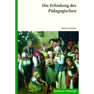 预订 Die Erfindung des Pädagogischen 教学法的发明: 9783506768377