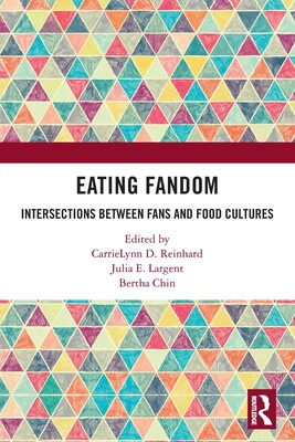 [预订]Eating Fandom: Intersections Between Fans and Food Cultures