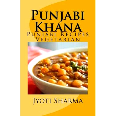 预订 Punjabi Khana: Punjabi Recipes Vegetarian: 9781517349998