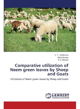 预订 Comparative utilization of Neem green leaves by Sheep and Goats: 9783659320941