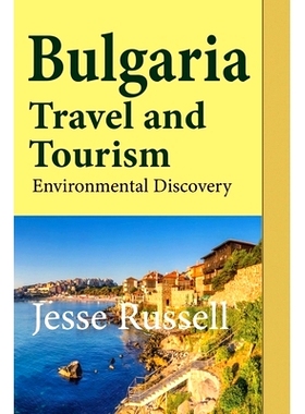 预订 Bulgaria Travel and Tourism: Environmental Discovery: 9781709188640