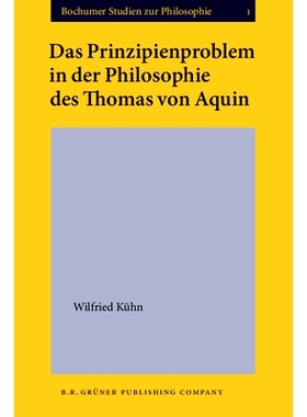 预订 Das Prinzipienproblem in der Philosophie des Thomas von Aquin.: 9789060322277