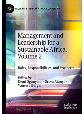 预订 Management and Leadership for a Sustainable Africa, Volume 2: Roles, Responsibilities, and Prospects 可持续非洲的管