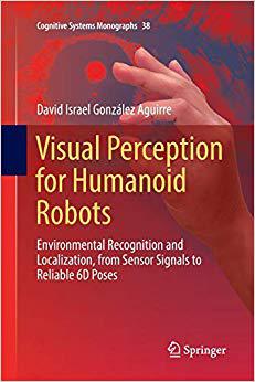 【预售】Visual Perception for Humanoid Robots: Environmental Recognition and Localization, from Sensor Signals to ... 书籍/杂志/报纸 原版其它 原图主图