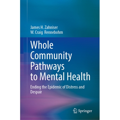 预订 Whole Community Pathways to Mental Health: Ending the Epidemic of Distress and Despair 全社区心理健康路径：结束痛苦