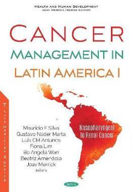 [预订]Cancer Management in Latin America I: Nasopharyngeal to Renal Cancer 9781536167337