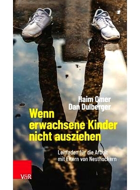 预订 Wenn erwachsene Kinder nicht ausziehen: Leitfaden für die Arbeit mit Eltern von Nesthockern 当成年子女不搬出去时：