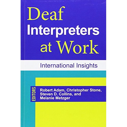 预订 Deaf Interpreters at Work: International Insights 翻译工作中的装聋作哑：国际见解: 9781563686092