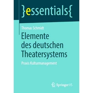 deutschen des Theatersystems Praxis 9783658210014 预订 Kulturmanagement Elemente
