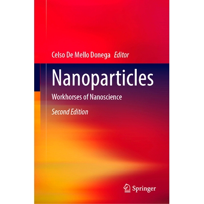 预订 Nanoparticles: Workhorses of Nanoscience 纳米粒子：纳米科学主力 第2版: 9783031714597