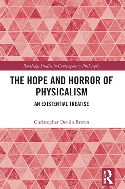 预订 The Hope and Horror of Physicalism