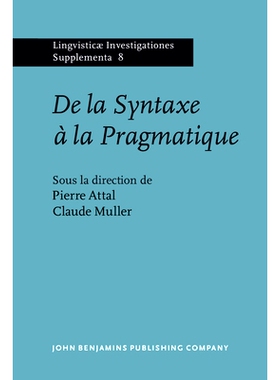预订 De la Syntaxe à la Pragmatique. Actes du Colloque de Rennes, Université de Haute-Bretagne.: 9789027231185