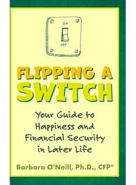 预订 Flipping a Switch: Your Guide to Happiness and Financial Security in Later Life: 9781620239087