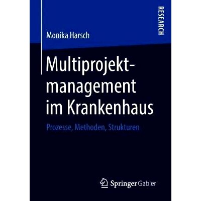 预订 Multiprojektmanagement im Krankenhaus: Prozesse, Methoden, Strukturen: 9783658229979
