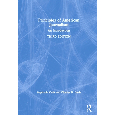 预订 Principles of American Journalism: An Introduction 美国新闻学原理：导论: 9780815364672