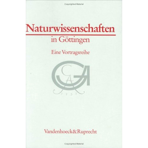预订 Naturwissenschaften in Göttingen: Eine Vortragsreihe 哥廷根的自然科学：一系列讲座: 9783525358436